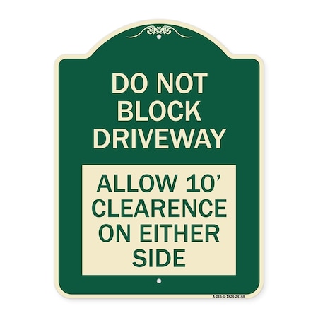 Signmission Do Not Block Driveway Allow 10 Ft Clearance on Either Side Heavy-Gauge Alum, 24" x 18", G-1824-24168 A-DES-G-1824-24168